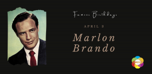 Famous Birthdays: April 3 Marlon Brando