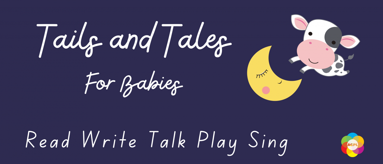 Tails and Tales for Babies. Read, Write, Talk, Play, Sing