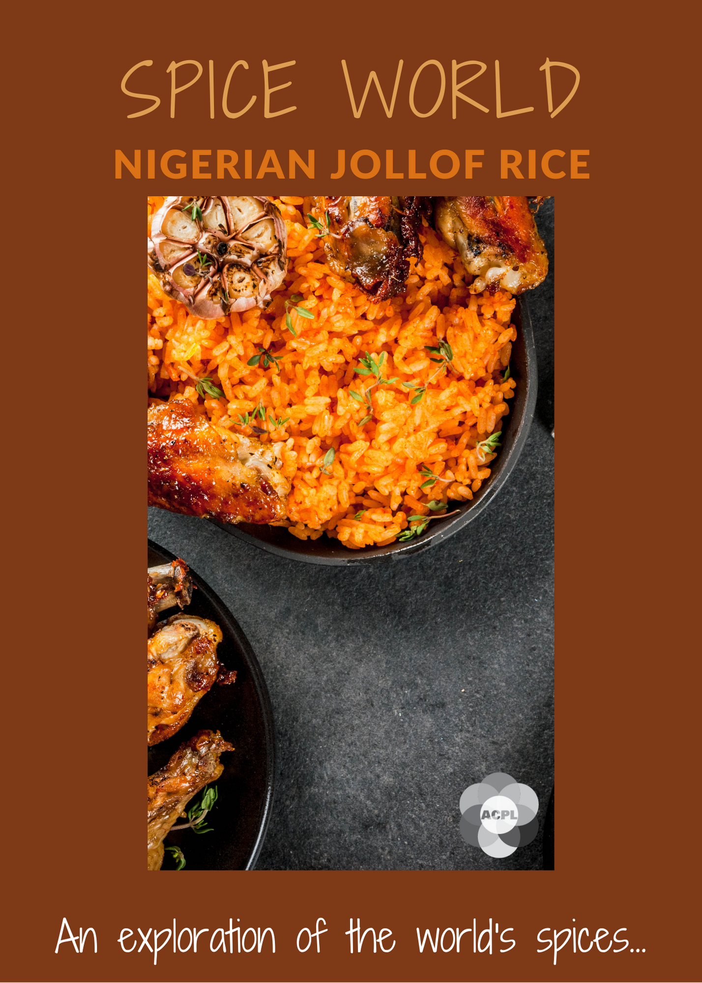 An image of jollof rice with meat on a brown background. Text reads Spice World: Nigeran Jollof Rice. Text at bottom reads An exploration of the world's spices